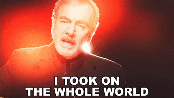 It was me against the world.